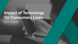 Impact of Technology on consumers lives.pdf