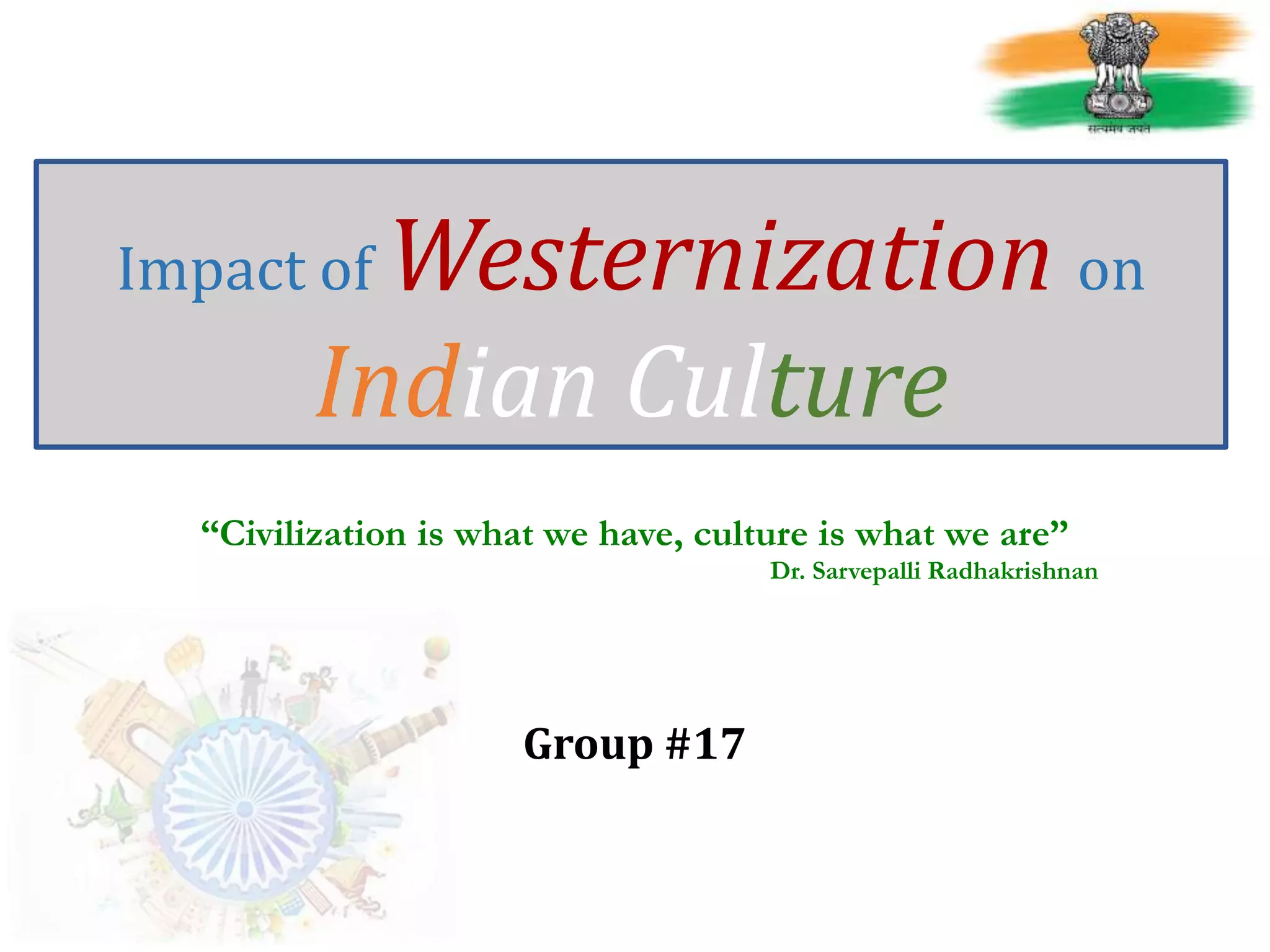 Impact of westernization on Indian culture | PPT