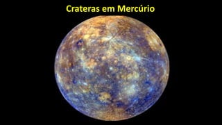 Crateras em Mercúrio
 