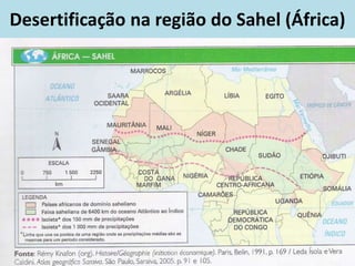 Desertificação na região do Sahel (África)
 