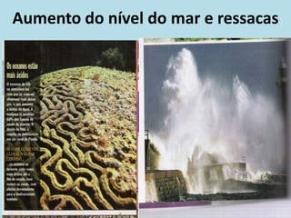 Aumento do nível do mar e ressacas
 