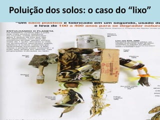 Poluição dos solos: o caso do “lixo”
 