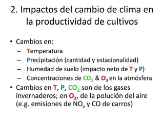 Los impactos del cambio de clima en la productividad de cultivos, con trayectorias adaptativas por el futuro…