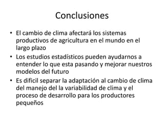 Los impactos del cambio de clima en la productividad de cultivos, con trayectorias adaptativas por el futuro…