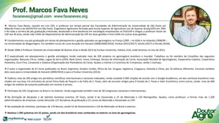  Marcos Fava Neves, nascido em Lins (SP), é professor em tempo parcial das Faculdades de Administração da Universidade de São Paulo em
Ribeirão Preto e da EAESP/FGV em São Paulo. Engenheiro Agrônomo formado pela Escola Superior de Agricultura Luiz de Queiroz (Esalq/USP) em 1991
e fez toda a carreira de pós graduação (mestrado, doutorado e livre-docência) em estratégias empresariais na FEA/USP e chegou a professor titular da
USP aos 40 anos, tendo sido Chefe do Departamento de Administração da USP em duas gestões e Vice-Chefe em outras duas gestões.
 Complementou sua pós graduação em temas de planejamento e gestão aplicados ao agronegócio na França (1995 – no IGIA) e na Holanda (1998/99 –
na Universidade de Wageningen). Fez também cursos de curta duração em Harvard (2008/2009/2010), Purdue (2013/2017), Sevilla (2017) e Florida (2018);
 Desde 2006 é Professor Visitante da Universidade de Buenos Aires e desde 2013 da Purdue University, Indiana, EUA, onde lecionou no ano de 2013;
 É especializado em planejamento e gestão estratégica, tendo realizado mais de 200 projetos no agronegócio brasileiro e mundial. Trabalhou ou foi membro de Conselhos das seguintes
organizações: Botucatu Citrus, Vallée, Lagoa da Serra (CRV); Renk Zanini, Inova, Embrapa, Serviço de Informação da Carne, Associação Mundial de Agronegócios, Cooperativa Coplana, Cooperativa
Holambra, Ouro Fino, Canaoeste e Orplana (Organização dos Plantadores de Cana). Ajudou a montar e é acionista de 3 empresas, sendo 2 startups;
 É autor e organizador de 67 livros publicados no Brasil, Argentina, Estados Unidos, África do Sul, Uruguai, Inglaterra, Cingapura, Holanda e China, por 10 editoras diferentes. Escreveu também
dois casos para a Universidade de Harvard (2009/2010) e para a Purdue University (2013);
 Publicou mais de 200 artigos em periódicos científicos internacionais e nacionais indexados, tendo recebido 4.000 citações de acordo com o Google Acadêmico, um dos cientistas brasileiros mais
citados em sua área; Foi articulista do jornal China Daily de Pequim e da Folha de S. Paulo, além de escrever artigos para O Estado de S. Paulo e Valor Econômico, entre outros, tendo mais de 600
artigos de análises de conjunta publicados em revistas e jornais;
 Participou de 335 Congressos no Brasil e no Exterior, tendo organizado também mais de 30 Congressos nacionais e internacionais;
 Na formação de discípulos e de talentos humanos orientou 29 Teses, sendo 4 de Doutorado e 25 de Mestrado e 133 Monografias. Ajudou, como professor, a formar mais de 1.200
administradores de empresas, tendo oferecido 127 disciplinas de graduação e 22 cursos de Mestrado e Doutorado na USP;
 Na avaliação de cientistas, participou de 176 Bancas, sendo 52 de Doutoramento e 124 de Mestrado no Brasil e exterior;
 Realizou 1.092 palestras em 22 países, sendo um dos brasileiros mais conhecidos no exterior na área de agronegócios.
 