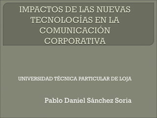UNIVERSIDAD TÉCNICA PARTICULAR DE LOJA Pablo Daniel Sánchez Soria 