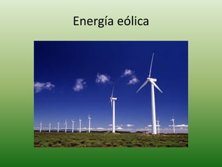 Energía eólica
 