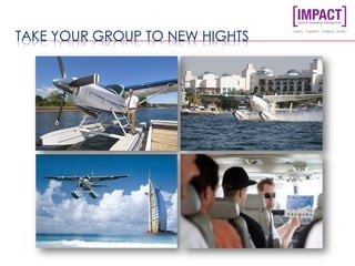 TAKE YOUR GROUP TO NEW HIGHTS
 