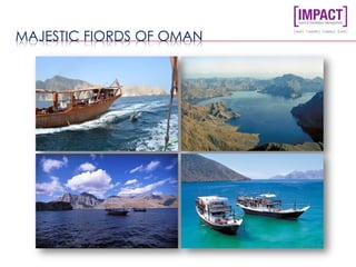 MAJESTIC FIORDS OF OMAN
 