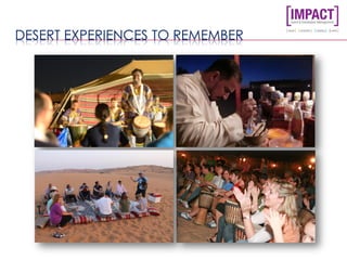 DESERT EXPERIENCES TO REMEMBER
 