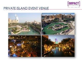 PRIVATE ISLAND EVENT VENUE
 