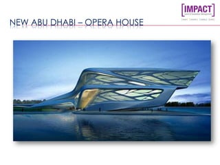 NEW ABU DHABI – OPERA HOUSE
 