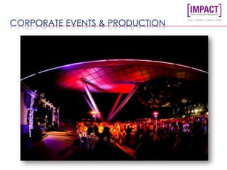 CORPORATE EVENTS & PRODUCTION
 