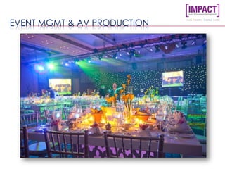 EVENT MGMT & AV PRODUCTION
 