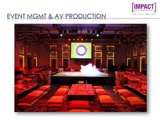 EVENT MGMT & AV PRODUCTION
 