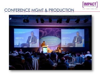 CONFERENCE MGMT & PRODUCTION
 