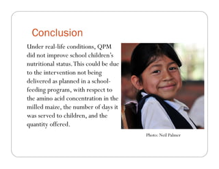 The impact of Quality Protein Maize (QPM) on school children’s weight and height: Results from an effectiveness trial in Colombia
