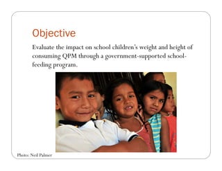 The impact of Quality Protein Maize (QPM) on school children’s weight and height: Results from an effectiveness trial in Colombia