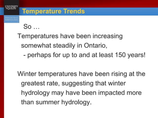 So …
Temperatures have been increasing
somewhat steadily in Ontario,
- perhaps for up to and at least 150 years!
Winter te...