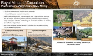 Royal Mines of Zacualpan
Prolific History of High-Grade Silver Mining
• One of the oldest mining districts in the Americas...