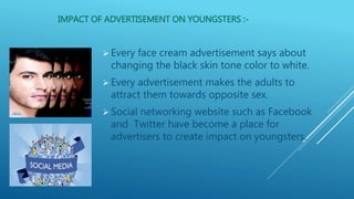 IMPACT OF ADVERTISEMENT ON YOUTH :-
 