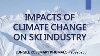 Impacts of climate change on ski industry | PPTX