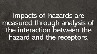 IMPACTS OF HAZARDS.pptx | Environment | Science