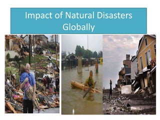 Impact of Natural Disasters
Globally
 