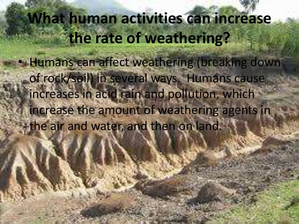 Impacts of Weathering and Erosion on Human Activities