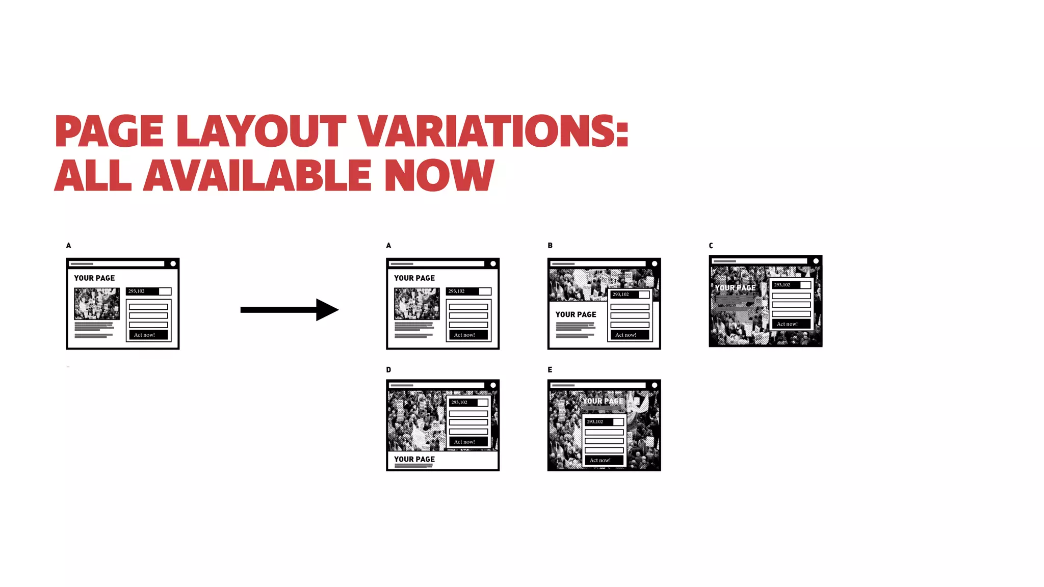 PAGE LAYOUT VARIATIONS:
ALL AVAILABLE NOW
 