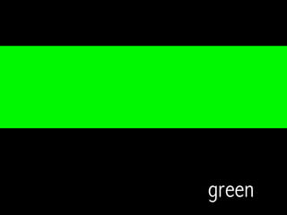 green
 