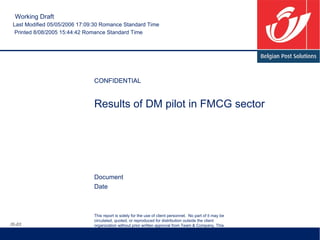Results of DM pilot in FMCG sector CONFIDENTIAL IS-03 