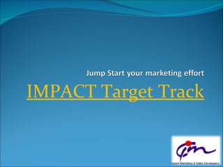 IMPACT Target Track 