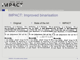 IMPACT: Improved binarisation ,[object Object],[object Object],[object Object]