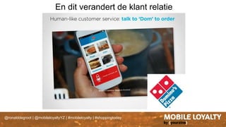 @ronalddegroot | @mobileloyaltyYZ | #mobileloyalty | #shoppingtoday
En dit verandert de klant relatie
 