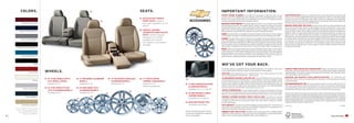 ������.                                                                   01                                                                                                                    ��������� �����������.
                                                                                                                                                                                                            THE BEST COVERAGE IN AMERICA. Every 2009 Chevy passenger car, light-duty truck, SUV and                       A NOTE ON CHILD SAFETY. Always use safety belts and the correct child restraint for your child’s age
                                                                                                                                                                                                            crossover comes with a 100,000 mile/5-year (whichever comes ﬁrst) transferable Powertrain Limited             and size. Even in vehicles equipped with the Passenger Sensing System, children are safer when properly
                                                                                                                                01 40/20/40 SPLIT-BENCH                                                     Warranty. Plus, you get 100,000 miles/5 years (whichever comes ﬁrst) of 24/7 Roadside Assistance,             secured in a rear seat in the appropriate infant, child or booster seat. Never place a rear-facing infant
                                                                                             02                                    FRONT SEATS.     wn in                                                   Courtesy Transportation and much more. See dealer for details.                                                restraint in the front seat of any vehicle equipped with an active air bag. See the Owner’s Manual and
              Red Jewel Tintcoat 1                                                                                                                       in LS, 1LT                                         NEW VEHICLE LIMITED WARRANTY. GM vehicles registered in the U.S.A. are covered for 3 years/36,000             child safety seat instructions for more safety information.
                                                                                                                                                                                                            miles (whichever comes ﬁrst). The complete vehicle is covered, including tires, towing to your nearest        IMPORTANT WORDS ABOUT THIS CATALOG. We have tried to make this catalog comprehensive and
                                                                                                                                                                                                            Chevrolet dealership and cosmetic corrosion resulting from defects. Repairs will be made to correct any       factual. We reserve the right, however, to make changes at any time, without notice, in prices, colors,
                                                                                                                                02 HEATED, LEATHER-                                                         vehicle defect, and most warranty repairs will be made at no charge. In addition, rust-through corrosion      materials, equipment, speciﬁcations, models and availability. Speciﬁcations, dimensions, measurements,
          Imperial Blue Metallic 2                                                                                                                                                                          will be covered for 6 years/100,000 miles (whichever comes ﬁrst). See dealer for details.                     ratings and other numbers in this catalog and other printed materials provided at the dealership or
                                                                                                                                   APPOINTED FRONT BUCKET                                                                                                                                                                 afﬁ xed to vehicles are approximates based upon design and engineering drawings, prototypes and
                                                                                                                                                                                                            ENGINES. Chevrolet products are equipped with engines produced by GM Powertrain or other suppliers
                                                                                                                                   SEATS.         eutral.                                                   to GM worldwide. The engines in Chevrolet products may also be used in other GM makes and models.             laboratory tests. Your vehicle may differ due to variations in manufacture and equipment. Since some
                                                                                                                                                          SS;                                                                                                                                                             information may have been updated since the time of printing, please check with your Chevrolet dealer
                                                                                                                                                                                                            ASSEMBLY. Chevrolet vehicles and their components are assembled or produced by different operating            for complete details. Chevrolet reserves the right to lengthen or shorten the model year for any product
             Dark Silver Metallic 2                                                                                                                      1LT                                                units of General Motors, its subsidiaries or suppliers to GM worldwide. We sometimes ﬁnd it necessary to      for any reason or to start and end model years at different times. Certain vehicle features may lose
                                                                                                                                                          Edition                                           produce Chevrolet vehicles with different or differently sourced components than originally scheduled.        their usefulness over time due to obsolescence from technological changes. Unless otherwise noted,
                                                                                                                                                                      01                                    Since some options may be unavailable when your vehicle is assembled, we suggest you verify that your         all claims based on 2008 GM Large-Car Sedan segment and latest available competitive information.
                                                                                                                                                                                                            vehicle includes the equipment you ordered and that, if there were changes, they are acceptable to you.       Excludes other GM vehicles.
       Mocha Bronze Metallic 2,3
                                                                                                                                                                                                            ONSTAR. OnStar services require vehicle electrical system (including battery), wireless service and GPS
                                                                                                                                                                                                            satellite signals to be available and operating for features to function properly. OnStar acts as a link to
                                                                                                                                                                                                            existing emergency service providers. Subscription Service Agreement required. Call 1-888-4ONSTAR
                                                                                                                                                                                                            (1-888-466-7827) or visit onstar.com for OnStar’s Terms and Conditions, Privacy Policy, details and
              Aqua Blue Metallic4                                                                                                                                                 02                        system limitations. Additional information can be found in the OnStar Owner’s Guide.



                                Black                                                                                                                                                                       ��’ �� ��� ���� ����.
                                          ������.
                                                                                                                                                                                                            At Chevrolet, giving you a completely satisfying ownership experience is our top priority. That’s why if      CHEVROLET OWNER CENTER (CHEVY.COM/MYGMLINK). Register your vehicle with the Chevrolet
                                                                                                                                                                                                            you ever need assistance, feel free to contact us at these web sites or phone numbers.                        Owner Center, and receive beneﬁts such as online access to your vehicle Owner’s Manual, maintenance
                        Victory Red                                                                                                                                                                                                                                                                                       schedule reminders, service history tracking, warranty and service information, safety information, special
                                                                                                                                                                                                            CHEVY.COM. Offers shopping tools such as Build and Price, Find a Vehicle, Request Info, Email
                                                                                                                                                                                                            Sign-Up, Compare Vehicles, Financial Tools ... and much more.                                                 offers and privileges, and news and events.

                                                                                                                                                                                                            24-HOUR ROADSIDE ASSISTANCE (1-800-CHEV-USA). Chevrolet Roadside Assistance provides you                      MARKETING AND INCENTIVES (CHEV Y.COM/SPECIALOFFERS). Call 1-800-950-CHE V
                                          01 16" STEEL WHEELS WITH   03 17" MACHINED-ALUMINUM      05 18" POLISHED FLANGELESS   06 17" FASCIA-SPOKE                   03                                                                                                                                                  (1-800-950-2438) or visit chevy.com/specialoffers for new product, current incentive and marketing
                               White                                                                                                                                                                        with the following services for 100,000 miles or 5 years (whichever comes ﬁrst): Emergency Towing
                                             FULL WHEEL COVERS.         WHEELS.                       ALUMINUM WHEELS.             CHROME–TRIM WHEELS.                                                      (to closest Chevy dealer from a legal roadway), Lockout Service (keys locked inside vehicle), Flat Tire       program information.
                                            Standard on LS.               Standard on 2LT.             Standard on SS.             Optional on 1LT                    01 17-INCH FORGED POLISHED-           Changes (spare installed), Fuel Delivery ($5 worth of fuel delivered on the road) and Jump Starts (at         GMCARDMEMBERSERVICES.COM. Did you know about the family of reward credit cards that can
                                                                                                                                   (interim availability).                                                  home or on the road). For speciﬁ c terms and conditions, please contact your Chevrolet Roadside               help you get a great deal on a new GM car, light-duty truck, SUV or crossover? With a GM reward card,
                                                                                                                                                                         ALUMINUM WHEELS.
                Silver Ice Metallic
                                          02 16" FIVE-SPOKE STYLED   04 18" MACHINED-FACE                                                                                                                   Assistance advisor at 1-800-243-8872. Some services may incur costs.                                          you accrue earnings on every credit card purchase to use toward the purchase or lease of an eligible,
                                                                                                                                                                           Available on LS, 1LT and 2LT.                                                                                                                  new GM vehicle. With three cards to choose from, you’re sure to ﬁnd one that suits you best.
                                             CAST-ALUMINUM WHEELS.      ALUMINUM WHEELS.                                                                                                                    COURTESY TRANSPORTATION. Ask your Chevrolet dealer for Courtesy Transportation if you leave
                                                                                                                         04                                                                                 your vehicle for extended repairs under the New Vehicle Limited Warranty or Powertrain Limited
                                            Standard on 1LT.                                      03                                                                  02 18-INCH DOUBLE-SPOKE                                                                                                                             GM, the GM Logo, Chevrolet, the Chevrolet Logo, and the slogans, emblems, vehicle model names, vehicle body designs
                                                                                                                                         05                                                                 Warranty. Ask if you qualify for expense reimbursement and/or vehicle rental. Services vary by dealer.        and other marks appearing in this catalog are the trademarks and/or service marks of General Motors Corporation, its
                                                                                      02                                                                                 CHROME WHEELS.                                                                                                                                   subsidiaries, affiliates or licensors. OnStar, Safe & Sound and Directions & Connections are registered service marks of
                    Slate Metallic    2
                                                                                                                                                              06                                            CHEVROLET CUSTOMER ASSISTANCE CENTER (1-800-222-1020). Talk directly to customer
                                                                                                                                                                           Available on LTZ and SS.                                                                                                                       OnStar Corp. The XM name is a registered trademark of XM Satellite Radio Inc. The Bluetooth word mark is a registered
                                                                     01                                                                                                                                     relationship managers who can handle any inquiries related to vehicle operation, warranty coverages,          trademark owned by Bluetooth SIG, Inc. and any use of such mark by Chevrolet is under license. Go to gm.com/bluetooth
                                                                                                                                                                                                            or product or service concerns you may have. Please refer to your Owner’s Manual for Customer                 to find out which Bluetooth phones are compatible with the vehicle. Bose is a registered trademark of the Bose Corp.
                                                                                                                                                                      03 HEAD RESTRAINT DVD.                Assistance information.                                                                                       ©2008 General Motors Corporation. All rights reserved.
              Gold Mist Metallic 2                                                                                                                                         Available in all models.         CHEVY.COM/SAFETY. Chevrolet is committed to keeping you and your family safe — from the start of              Litho in USA.                                                                                                July 2008
                                                                                                                                                                                                            your journey to your destination. That’s why every Chevrolet is designed with a comprehensive list of
     1 Extra-cost color. Not available                                                                                                                                                                      safety and security features to help give you peace of mind.
        on LS. 2 Not available on SS.                                                                                                                                 See the complete lineup of Chevy
          3 Available through 12/08.                                                                                                                                                                        GMMOBILITY.COM (1-800-323-9935). GM Mobility offers ﬁnancial assistance for eligible adaptive
                4 Interim availability.                                                                                                                               Accessories available for Impala at   equipment to make automotive travel easier for persons with disabilities or special transportation
10                                                                                                                                                                    chevy.com/impala.                     needs. To learn more about special GM Mobility offers, visit gmmobility.com.                                                                                                                             chevy.com/impala
 