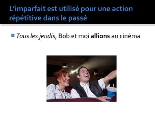  Tous les jeudis, Bob et moi allions au cinéma
 