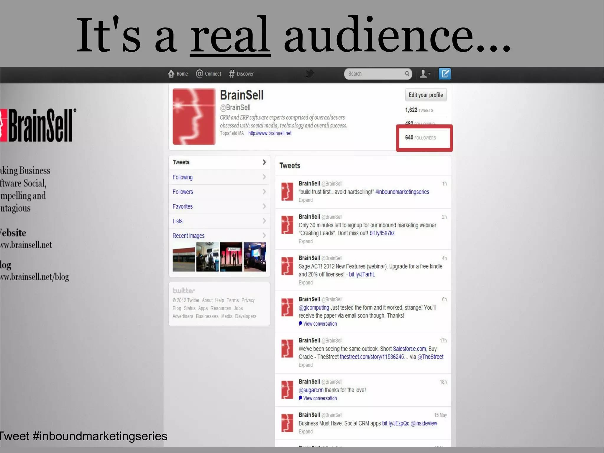 It's a real audience...




Tweet #inboundmarketingseries
 