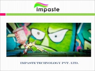 Impaste Technology Pvt. Ltd.
 