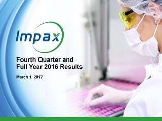 1
Fourth Quarter and
Full Year 2016 Results
March 1, 2017
 