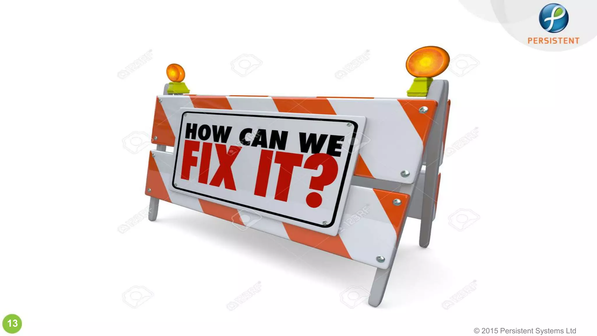 © 2015 Persistent Systems Ltd
13
 