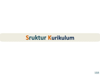 Sruktur Kurikulum
133
 