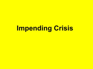 Impending Crisis 