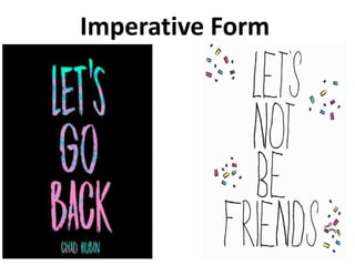 Imperative Form
 