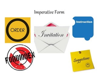 Imperative Form
 
