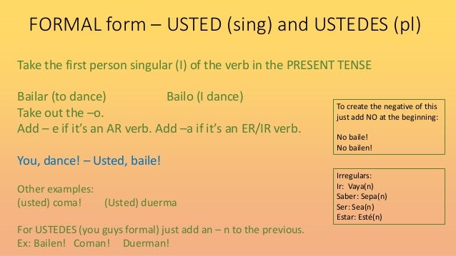 imperativo in spanish higher level formal form and negative ustedes form of ser