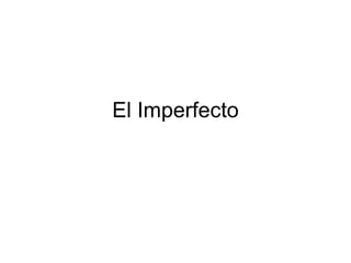 El Imperfecto 