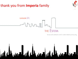 thank you from  Imperia  family the new self sufficient world in India’s fastest growing city 