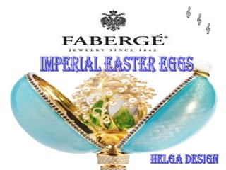 Imperial Easter Eggs Helga design 