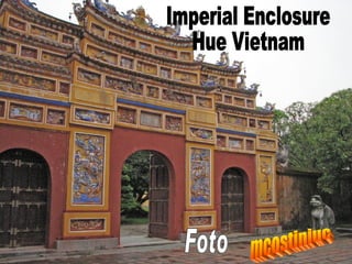 Imperial Enclosure Hue Vietnam mcostiniuc Foto 